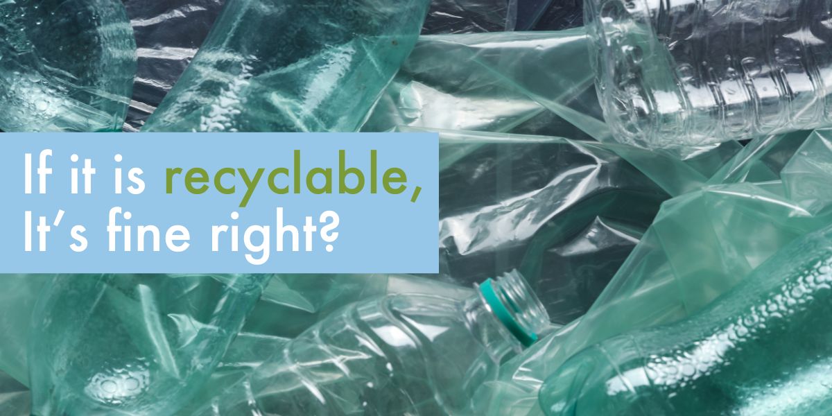 Why all brands need to do more than just offer recyclable plastic packaging.