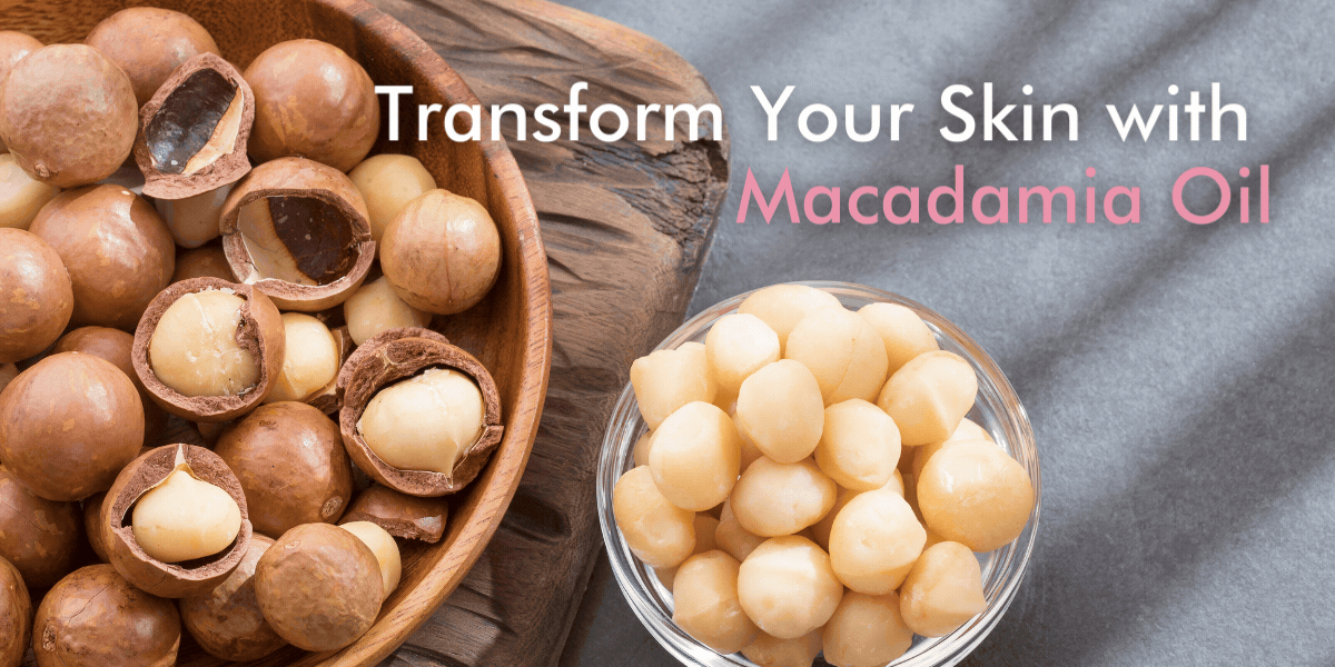The Magic of Australian Macadamia Oil